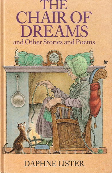 The Chair of Dreams and Other Stories and Poems - by Daphne Lister