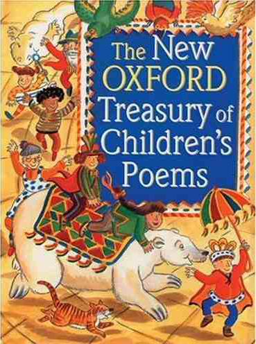 The New Oxford Treasury of Children's Poems